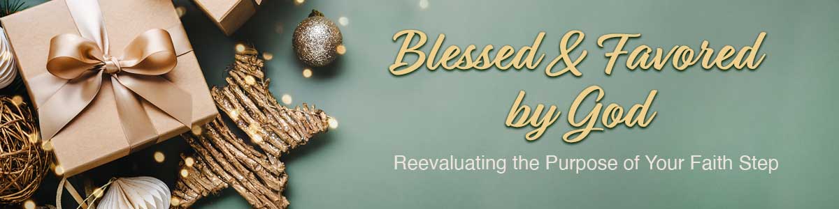 Blessed & Favored by God