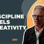Discipline Fuels Creativity