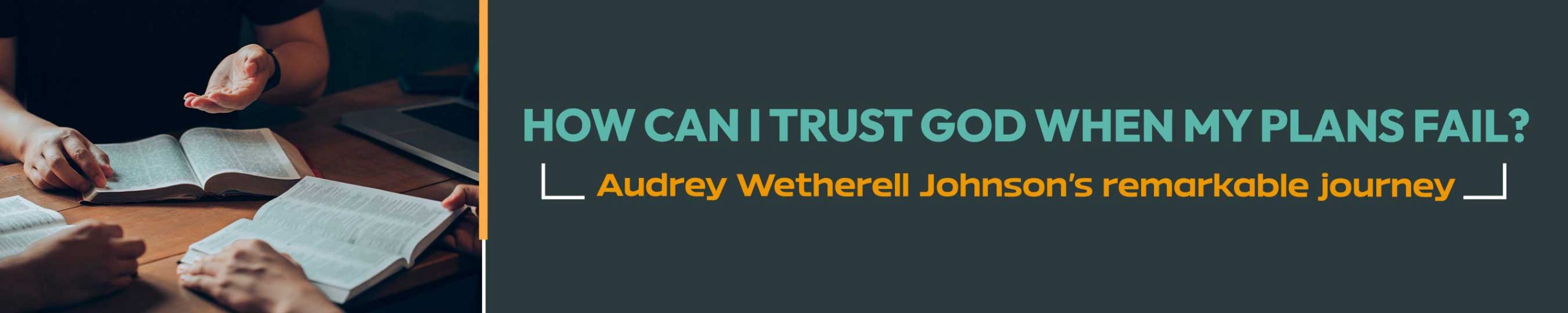 How Can I Trust God When My Plans Fail