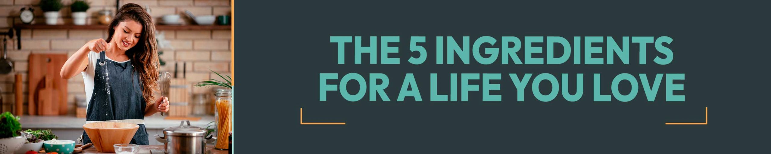 The 5 Ingredients for a Life You Love