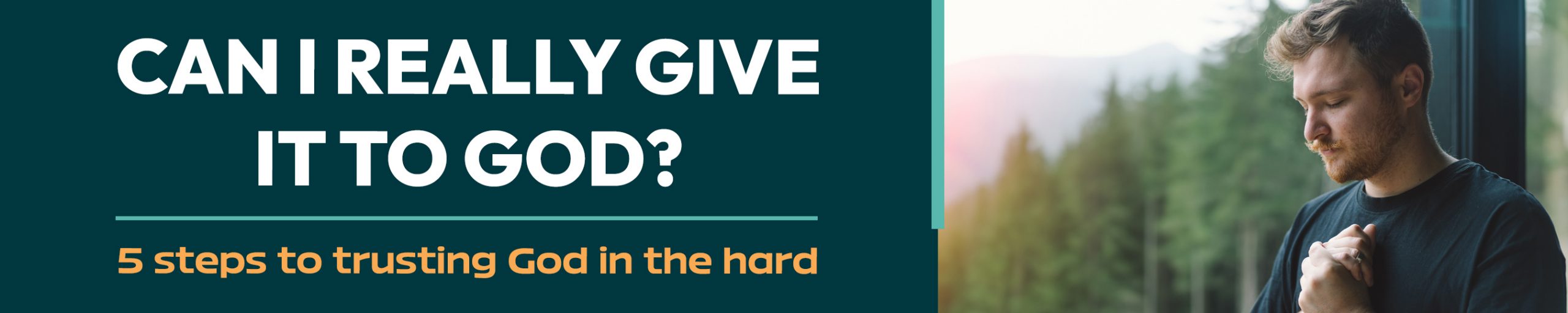 Can I Really Give It to God?