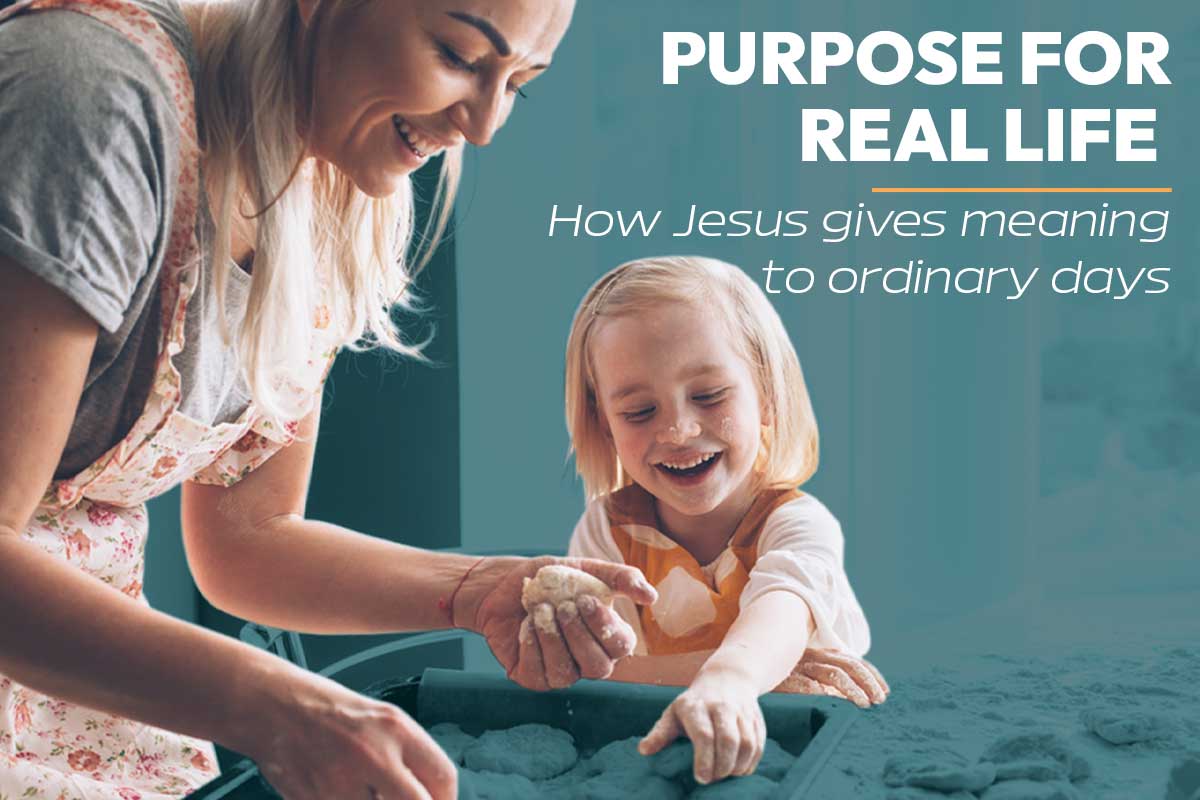 Purpose for Real Life